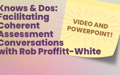 Recording and Presentation Slides of ‘Knows & Dos: Facilitating Coherent Assessment Conversations with Rob Proffitt-White’ Webinar